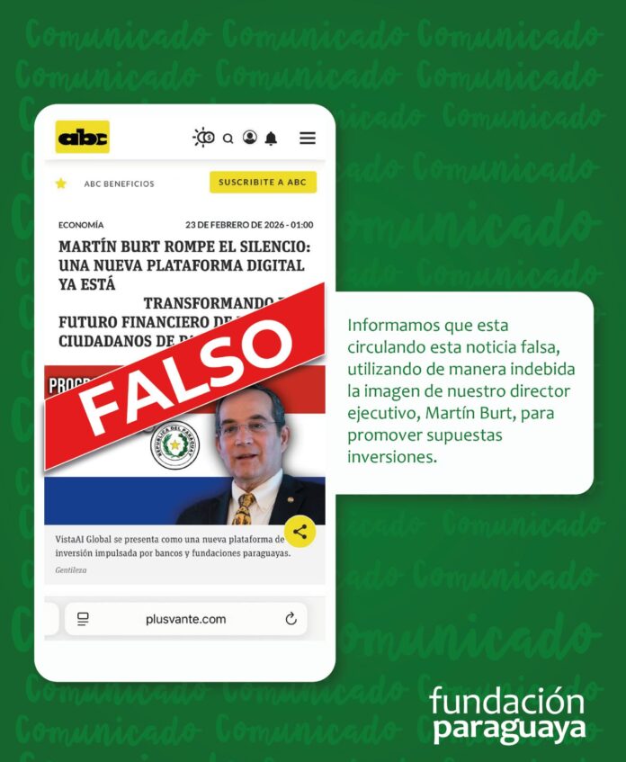 La Fundación Paraguaya alertó sobre una publicación falsa que utiliza la imagen de su director ejecutivo, Martín Burt, para promocionar supuestas inversiones y pidió a la ciudadanía no compartir el contenido ni brindar datos personales.